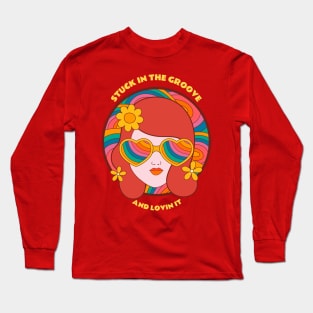 Stuck in the Groove and Lovin It. Long Sleeve T-Shirt